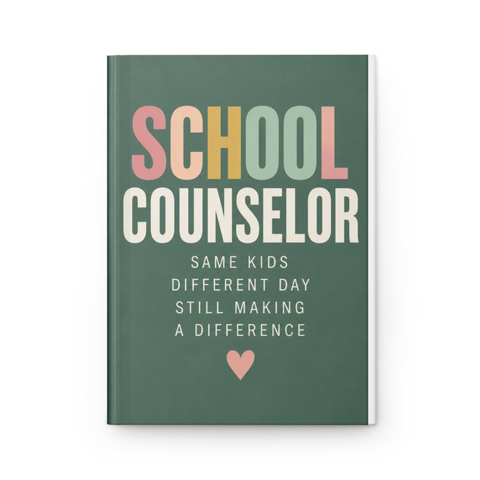 School Counselor Hardcover Journal | Lined Matte Notebook, Inspirational Typography